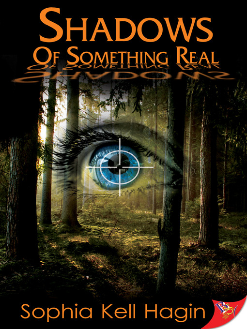 Title details for Shadows of Something Real by Sophia Kell Hagin - Available